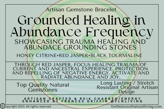 Grounded Healing in Abundance Frequency - For the Love of Natural Living, LLC 